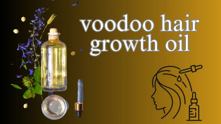 Voodoo Hair Growth Oil | Your Guide to Natural and Organic Hair Care